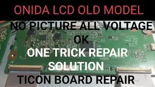 Onida lcd no picture issue #ticon repair all voltage ok.one trick ticon repair.