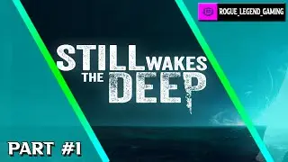 Still Wakes the Deep Part 1 What will Happen