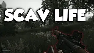 The Life of A Tarkov Scav!