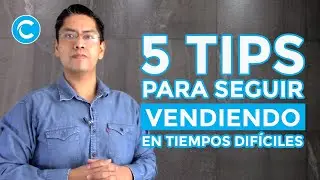 5 TIPS PARA VENDER EN TIEMPOS DIFÍCILES | Alberto Paz