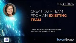 Microsoft Teams - Creating a Team from an Existing Team