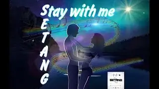 SETANG - Stay with me