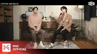 [COVER with BLUE] SF9 INSEONG & JAEYOON – 과거 현재 미래 (CNBLUE) Cover Ver.