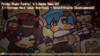 FNF VS DANKE OST: Extreme Hard Candy Overload! - KeimiliKiexie (Instrumental)