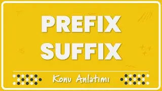 15.1 - Prefix-Suffix (Kelime Türetme) | Konu Anlatımı