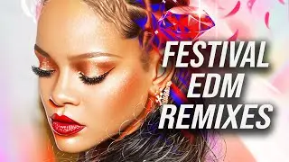 Best Festival Remixes 2023 New EDM Festival Music Mix 2023