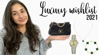 Luxury Wishlist 2021