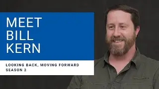 Looking Back, Moving Forward: Meet Bill Kern
