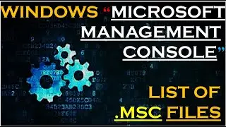 List of some useful .msc command to open 'Microsoft Management Console' files using batch script.