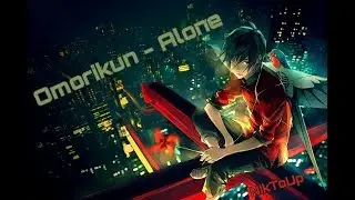 OMORIKUN - ALONE / AMV
