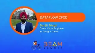 Dataflow CI/CD - Beam Summit 2024