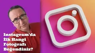 Instagram'da Beğendiğiniz ve Yorum Yaptığınız İlk Fotoğraf Nasıl Bulunur?