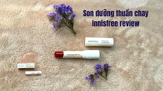 Review son dưỡng thuần chay có màu của Innisfree | Xuan Hong Digital Sales