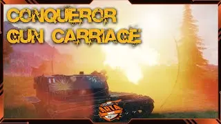 Conqueror Gun Carriage....Мастер на Conqueror GC
