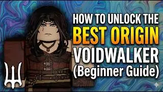 How to Unlock the BEST Origin for Beginners (Voidwalker)