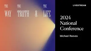 2024 National Conference: Michael Reeves