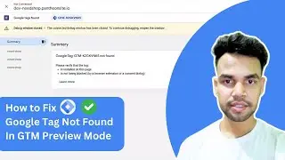 How to Fix Google Tag Not Found In GTM Preview Mode ( Easily )