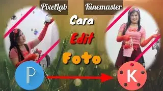 Cara Edit Foto Keren Dari Video Di Android | Tutorial Kinemaster
