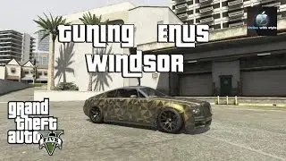 GTA 5 - Tuning Enus Windsor