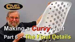 Making a Curvy Seat Part 6 - The Final Details