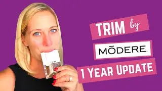 Modere Trim The Review- 1 Year Later