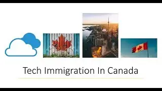 Web-series - 05 - Canada new Immigration trends, Tech Jobs & what to expect