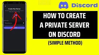 How To Create A Private Server On Discord