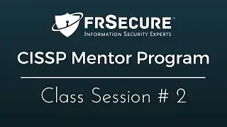 Class Session 2 - FRSecure 2016 CISSP Mentor Program