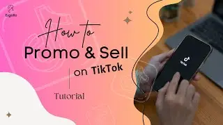 「Tutorial」How To Promote & Sell on TikTok