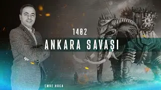 Timur ve Yıldırım Bayezid I Ankara Savaşı I Hap Bilgiler