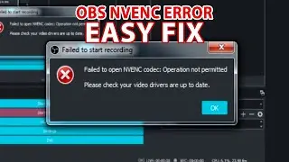 NVENC error OBS - 30 Second Fix