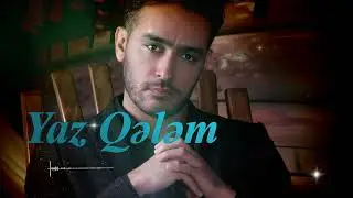 Ehsan Ağayi - Yaz Qələm (Offical Audio)