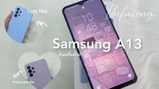 Unboxing Samsung Galaxy A13 ✨️