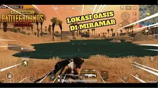 Secret Location Of Oasis in New Miramar - PUBG Mobile New Update