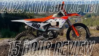 2023 KTM 300 XC TBI 15 Hour Review