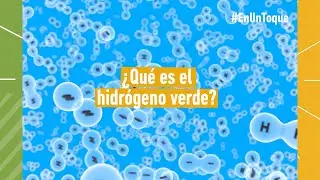 ¿Qué es el hidrógeno verde?