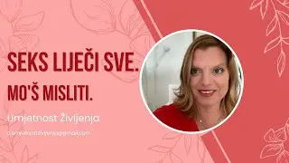 Seks liječi sve. (Mo'š misliti.)