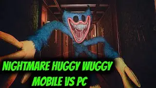Nightmare Huggy Wuggy MOBILE vs PC-POPPY PLAYTIME 3 MOBILE OFICIAL
