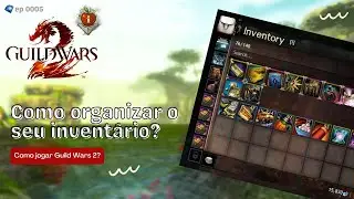 Como organizar o seu inventário - Guild Wars 2 (BR)