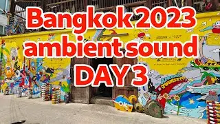 Bangkok 2024, my travel in ambient sound, DAY 3, Wat Traimit, Chinatown, ICONSIAM, River City