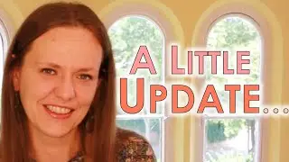A little update…
