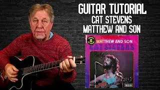 MATTHEW & SON - CAT STEVENS - GUITAR LESSON  - YUSUF ISLAM  -  Easy to follow step by step tutorial