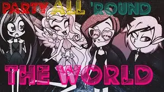 PARTY ALL 'ROUND THE WORLD [AMV]