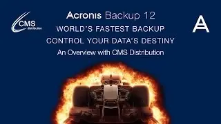 Acronis Backup 12 - An overview by CMS Distribution