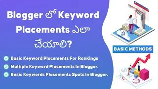 Keyword Placements In Blogger Post In Telugu | Keyword Placements In Telugu | Keywords Placements