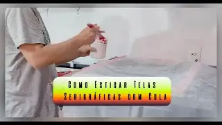 Como Esticar Telas Serigráficas com Cola