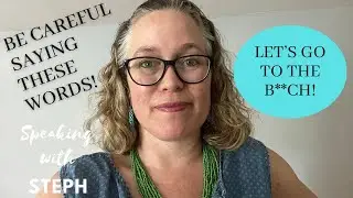 Let's Go to the B**ch! Careful Saying these Words - English Help: SPEAKING WITH STEPH #englishlesson