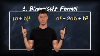 erste Binomische Formel - einfach erklärt