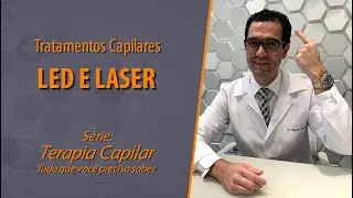 Tratamentos Capilares - Led e laser - Serie: Terapia capilar