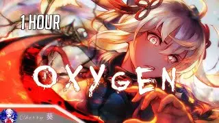 1 Hour Nightcore ► Oxygen